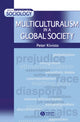 Book cover of: Multiculturalism in a Global Society. By: Peter Kivisto