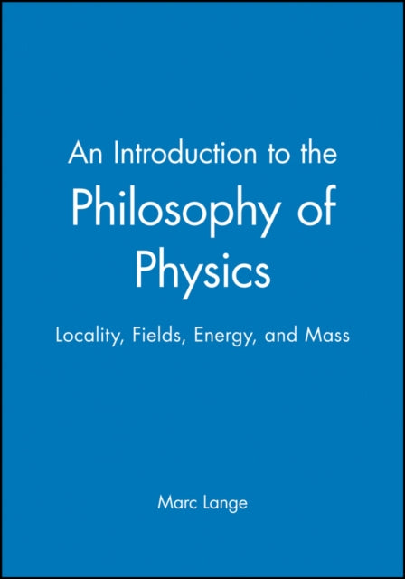 Book cover of: Introduction to the Philosophy of Physics. By: Marc Lange
