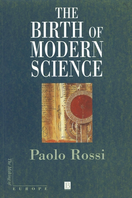 Book cover of: Birth of Modern Science. By: Paolo Rossi