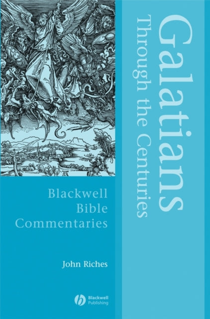 Book cover of: Galatians Through the Centuries. By: John Kenneth Riches, John Riches