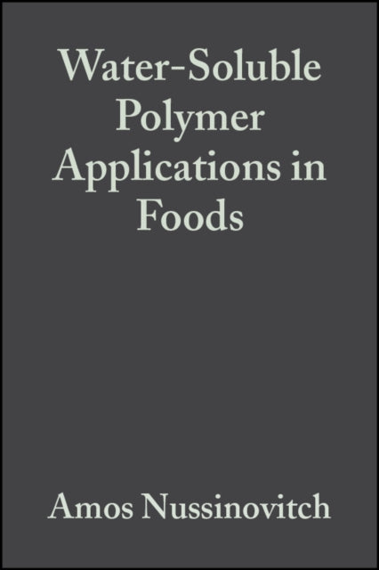 Book cover of: Water-Soluble Polymer Applications in Foods