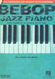 Book cover of: Bebop Jazz Piano - The Complete Guide. By: John Valerio
