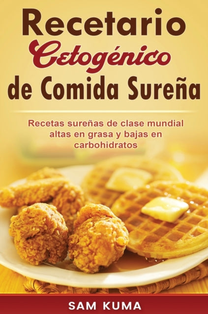 Book cover of: Recetario Cetogenico de Comida Surena. By: Sam Kuma
