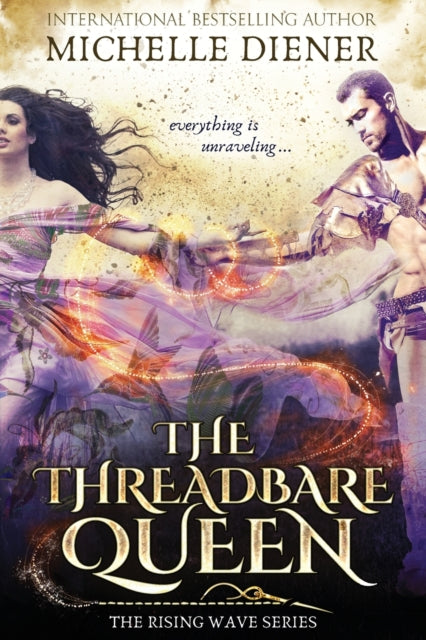 Book cover of: Threadbare Queen. By: Michelle Diener