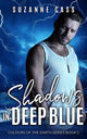 Book cover of: Shadows in Deep Blue. By: Suzanne Cass