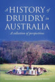 Book cover of: History of Druidry in Australia. By: Sandra Greenhalgh