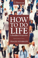 Book cover of: How To Do Life. By: Traleg Kyabgom
