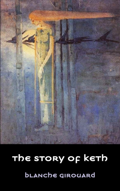 Book cover of: Story of Keth. By: Blanche Girouard
