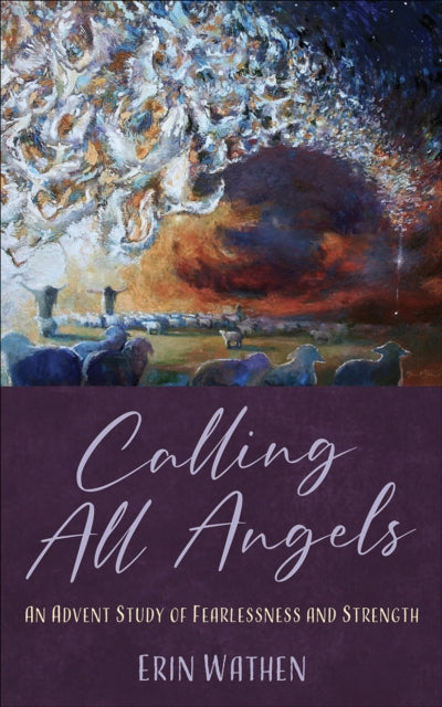 Book cover of: Calling All Angels. By: Erin Wathen