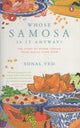 Book cover of: Whose Samosa is it Anyway. By: Sonal Ved