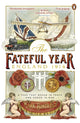 Book cover of: The Fateful Year. By: Mark Bostridge