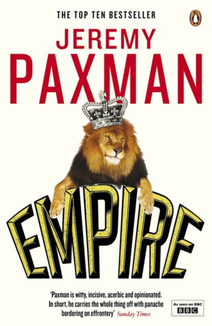 Empire, What Ruling the World Did to the British