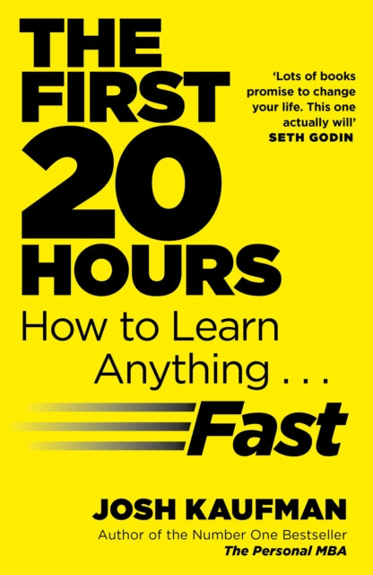 Book cover of: First 20 Hours. By: Josh Kaufman