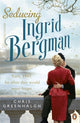 Book cover of: Seducing Ingrid Bergman