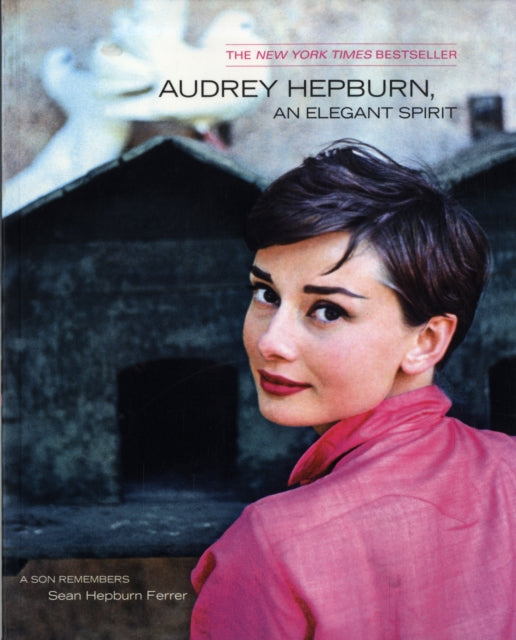Book cover of: Audrey Hepburn, an Elegant Spirit. By: Sean Hepburn Ferrer