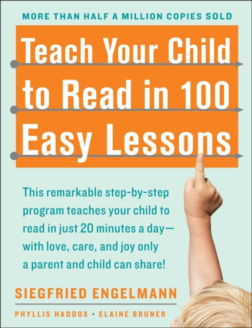 Book cover of: Teach Your Child to Read in 100 Easy Lessons. By: Siegfried Engelmann