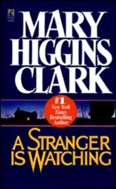 Book cover of: Stranger is Watching. By: Mary Higgins Clark