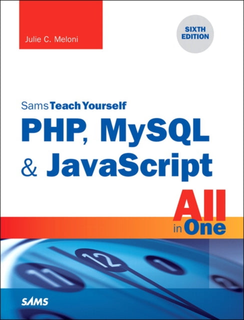 Book cover of: PHP, MySQL & JavaScript All in One, Sams Teach Yourself. By: Julie C. Meloni
