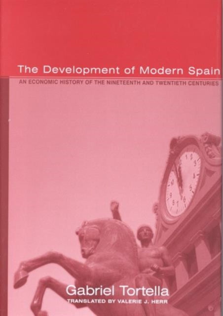 Book cover of: Development of Modern Spain. By: Gabriel Tortella