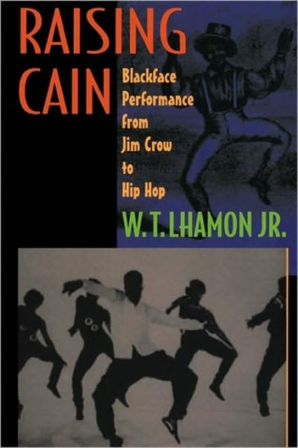 Book cover of: Raising Cain. By: W. T., Jr. Lhamon