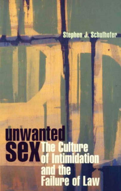 Book cover of: Unwanted Sex. By: Stephen J. Schulhofer