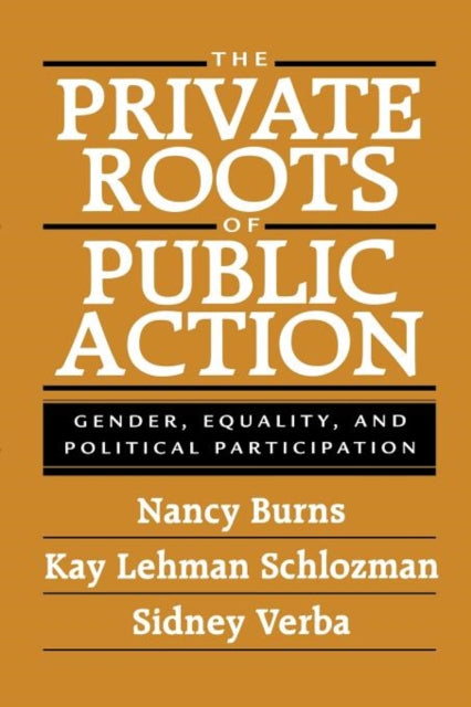 Book cover of: Private Roots of Public Action. By: Nancy Burns