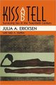 Book cover of: Kiss and Tell. By: Julia A. Ericksen