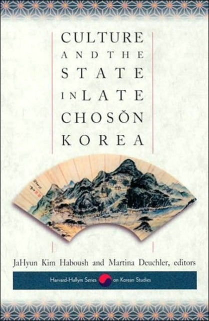Book cover of: Culture and the State in Late Choson Korea