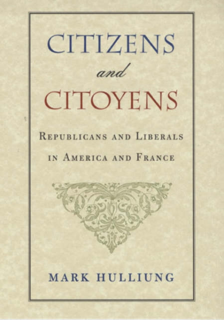 Book cover of: Citizens and Citoyens. By: Mark Hulliung