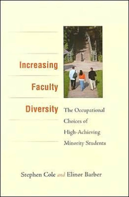 Book cover of: Increasing Faculty Diversity. By: Stephen Cole