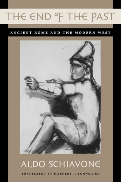 Book cover of: End of the Past. By: Aldo Schiavone