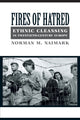 Book cover of: Fires of Hatred. By: Norman M. Naimark