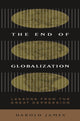 Book cover of: End of Globalization. By: Harold James