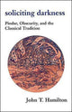 Book cover of: Soliciting Darkness. By: John T. Hamilton