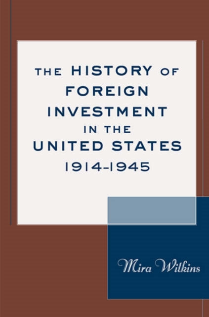 Book cover of: History of Foreign Investment in the United States, 1914–1945. By: Mira Wilkins