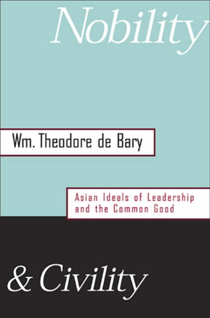 Book cover of: Nobility and Civility. By: William Theodore De Bary