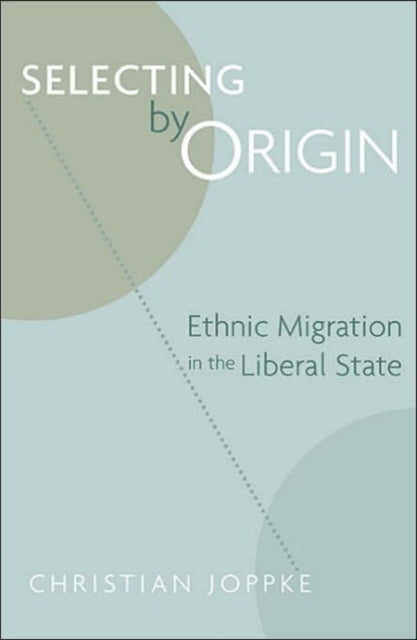 Book cover of: Selecting by Origin. By: Christian Joppke
