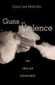 Book cover of: Guns and Violence. By: Joyce Lee Malcolm