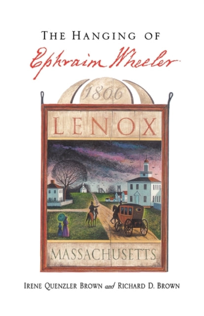 Book cover of: Hanging of Ephraim Wheeler. By: Irene Quenzler Brown