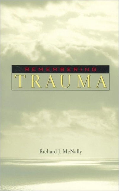 Book cover of: Remembering Trauma. By: Richard J. McNally