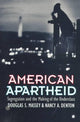 Book cover of: American Apartheid. By: Douglas Massey