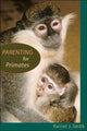 Book cover of: Parenting for Primates