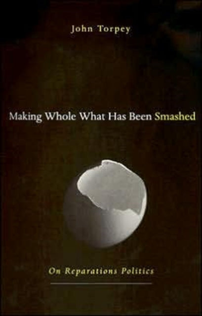 Book cover of: Making Whole What Has Been Smashed