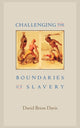 Book cover of: Challenging the Boundaries of Slavery. By: David Brion Davis