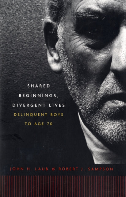 Book cover of: Shared Beginnings, Divergent Lives. By: John H. Laub