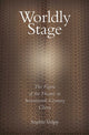 Book cover of: Worldly Stage. By: Sophie Volpp