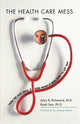 Book cover of: Health Care Mess. By: Julius B. Richmond