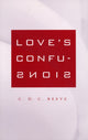Book cover of: Love's Confusions. By: C. D. C. Reeve