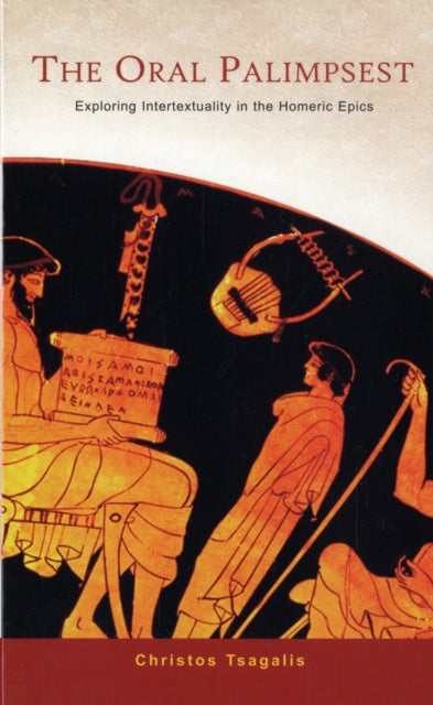 Book cover of: Oral Palimpsest. By: Christos Tsagalis