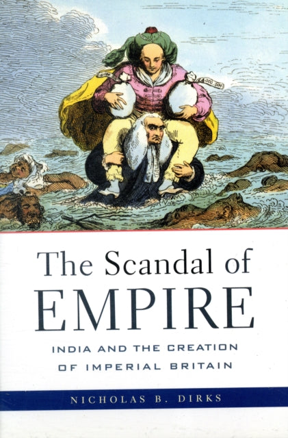 Book cover of: Scandal of Empire. By: Nicholas B. Dirks